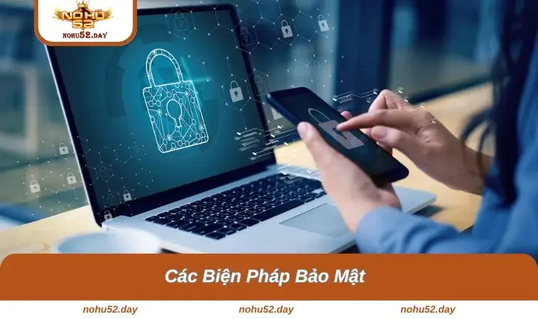 cac bien phap bao mat Các biện pháp bảo mật