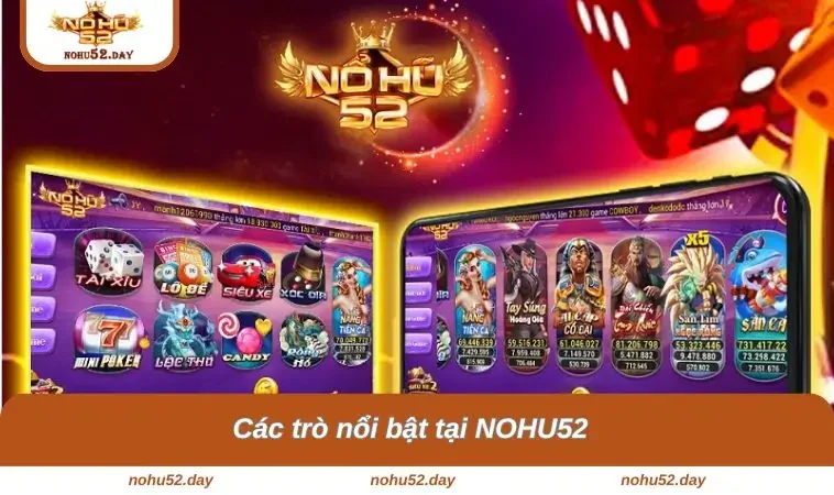 cac tro noi bat tai nohu52 Những trò chơi nổi bật khi giới thiệu NOHU52