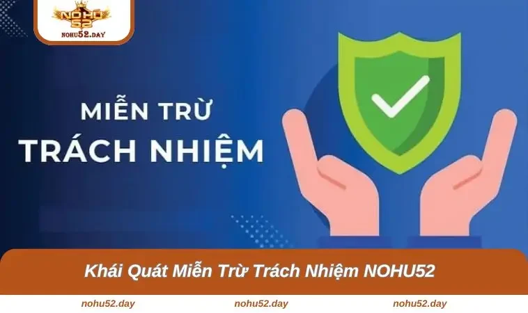 khai quat mien tru trach nhiem Khái quát về chính sách nền tảng
