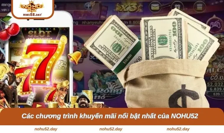khuyen mai nohu52 1 Điểm lại một số chương trình khuyến mãi nổi bật nhất của NOHU52