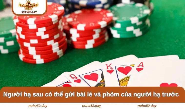 nguoi ha sau co the gui bai le va phom cua nguoi ha truoc Người hạ sau có thể gửi bài lẻ và phỏm của người hạ trước