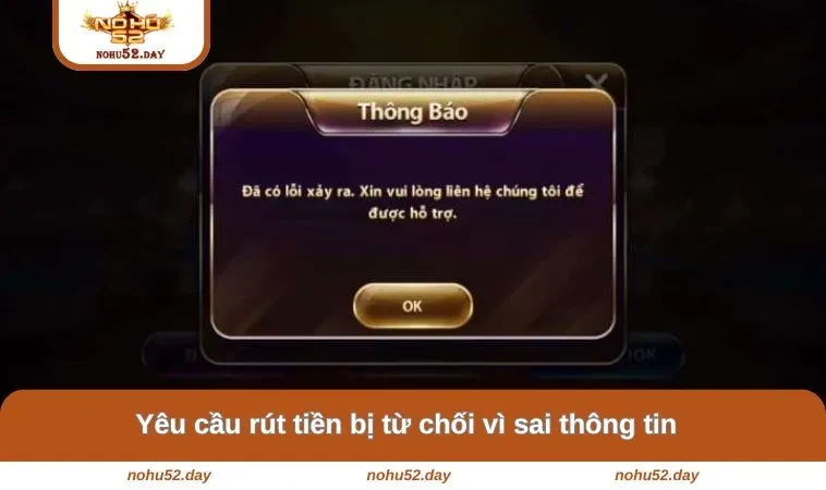 yeu cau rut tien bi tu choi vi sai thong tin Yêu cầu rút tiền bị từ chối vì sai thông tin